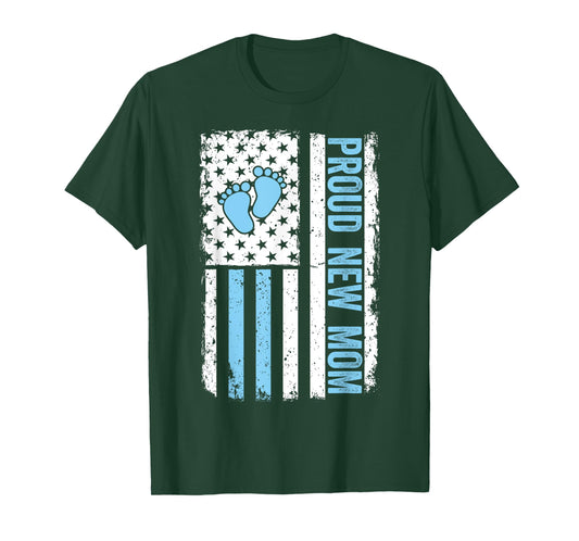 Proud New Mom New Boy Baby Mother's Day Funny First Time Mom T-Shirt