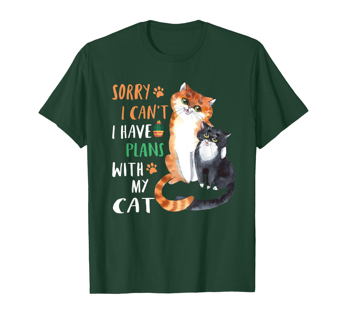 Funny Cat Lover Sorry I can't I have plans with my Cat T-Shirt