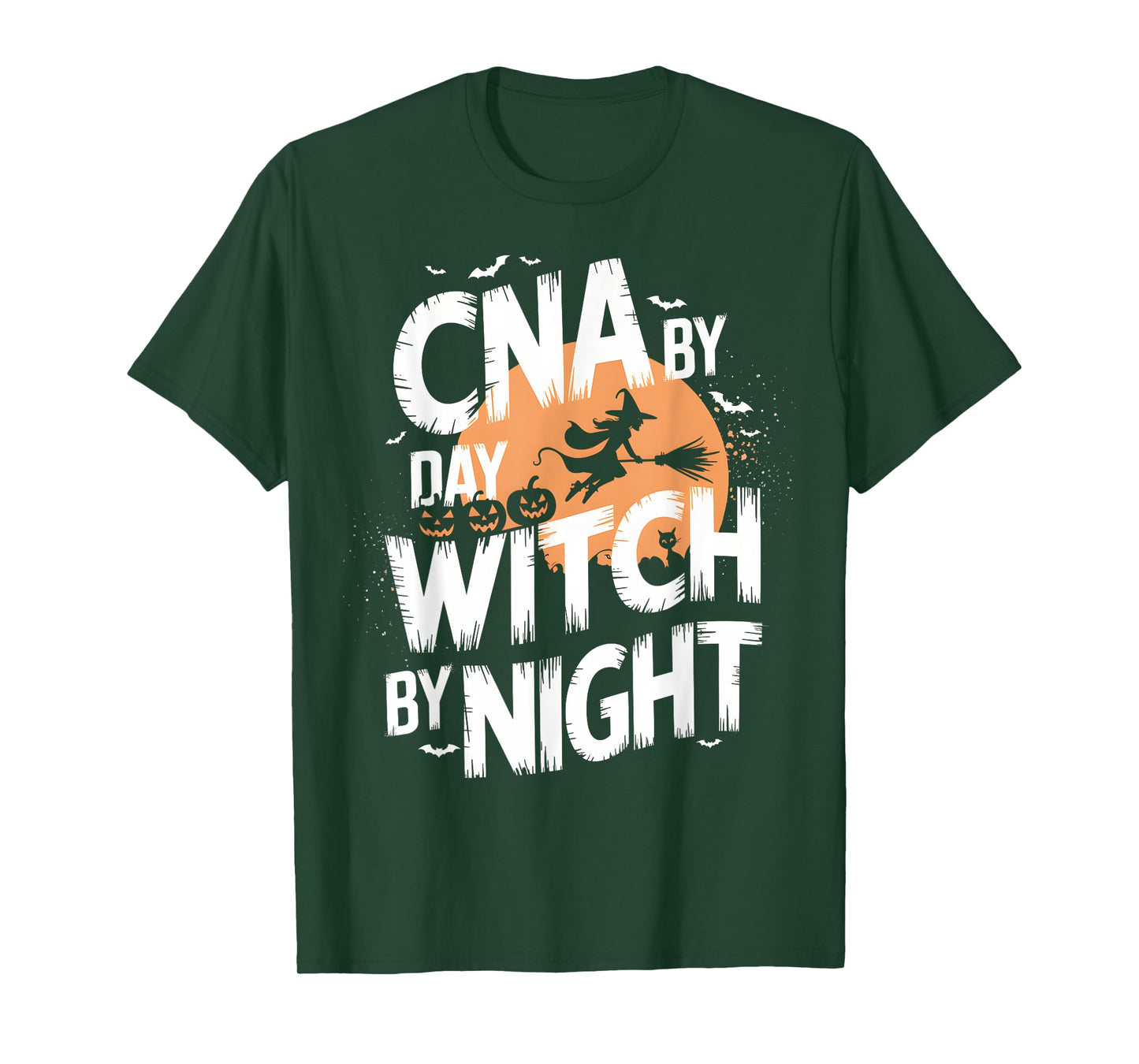 CNA by Day Witch by Night Funny Halloween Nurse T-Shirt