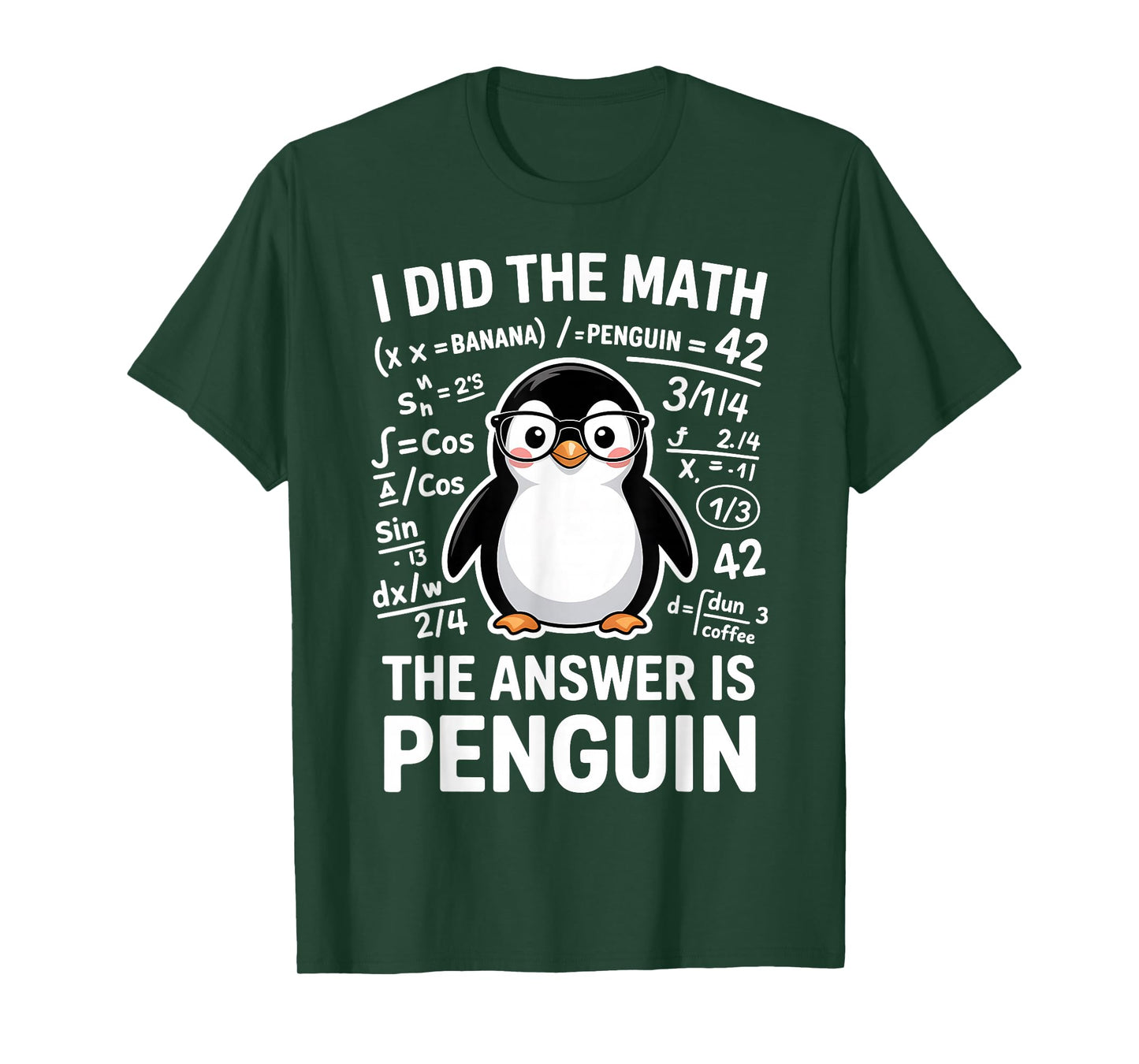 I Did The Math The Answer is Penguin Funny Math T-Shirt