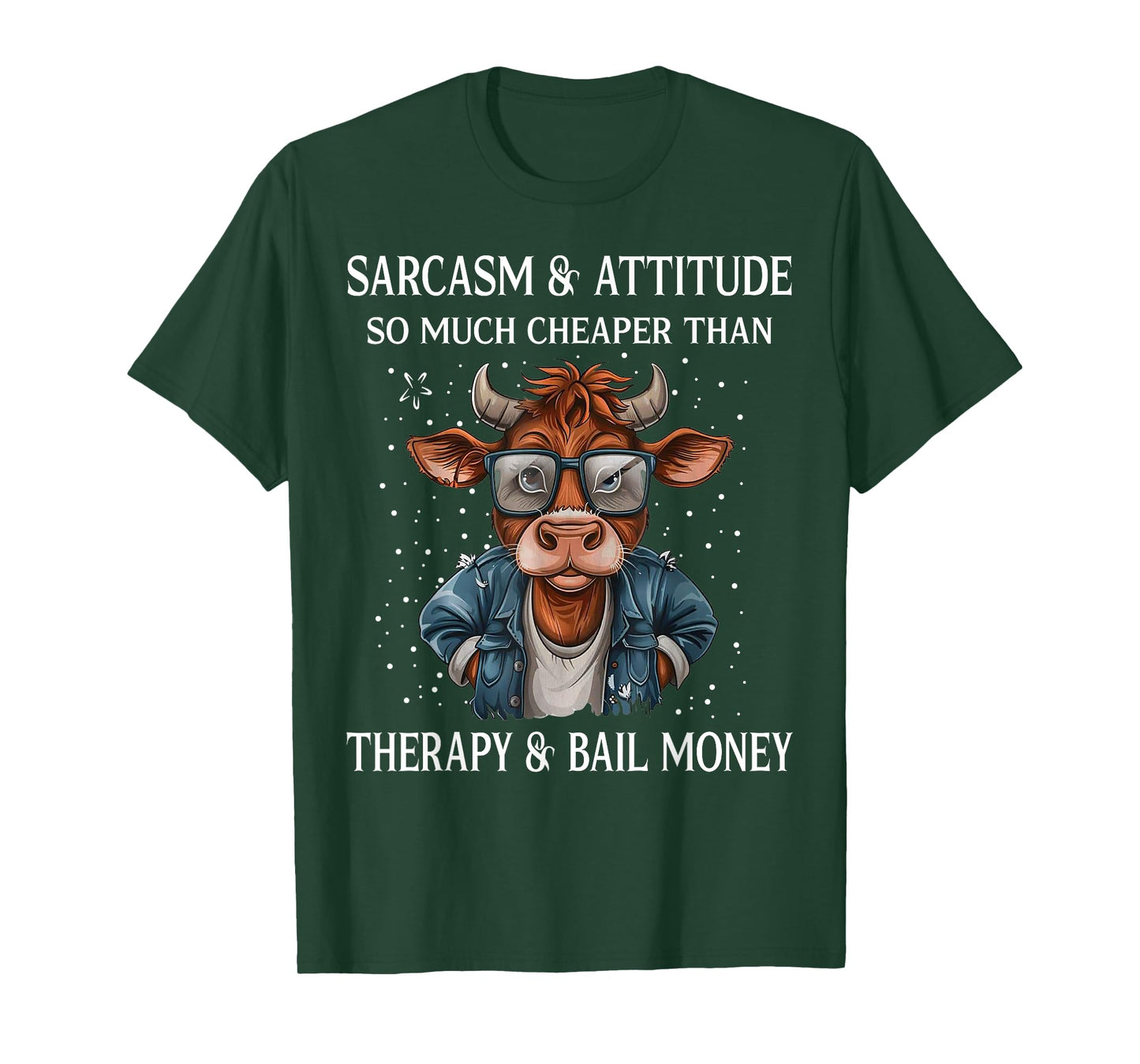 Cow Sarcasm And Attitude So Much Cheaper T-Shirt