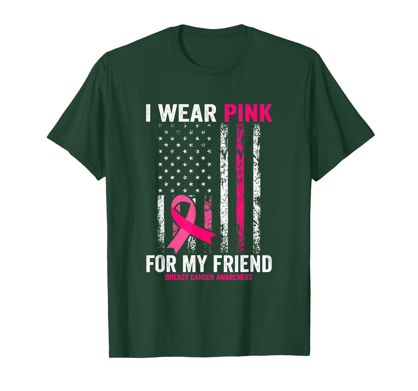 I Wear Pink for My Friend American Flag T-Shirt