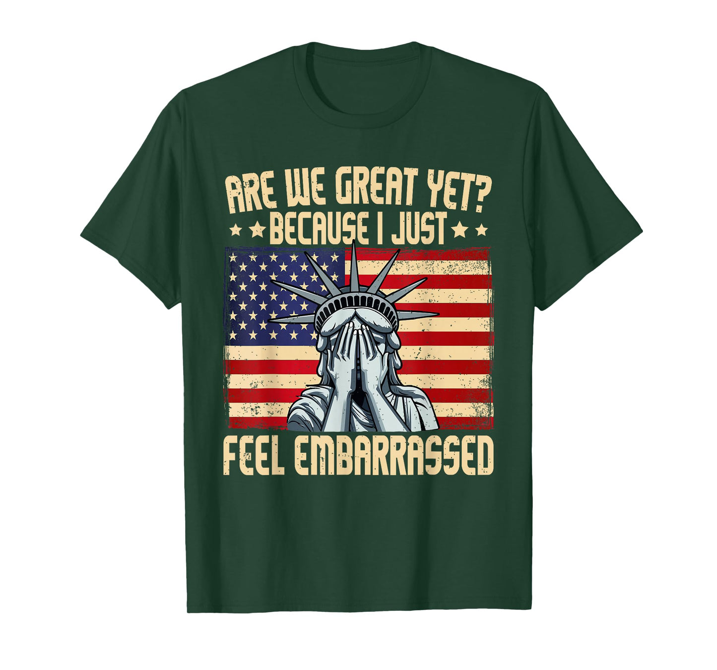 are We Great Yet Cause I Just Feel Embarrassed T-Shirt