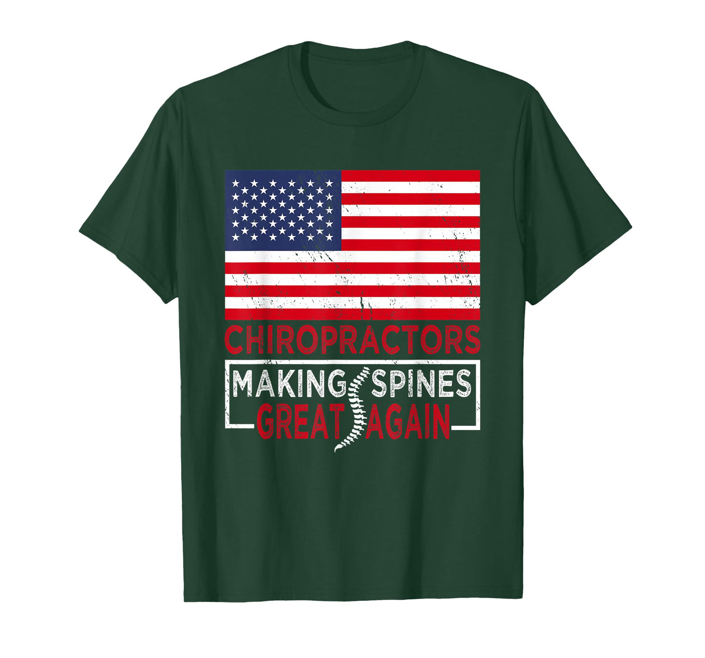 Chiropractors Making Spines Great Again | Chiropractor T-Shirt