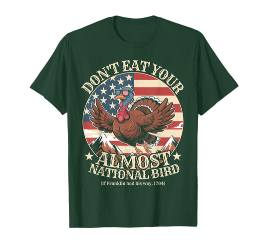 Funny Thanksgiving Don't Eat Your Almost National Bird T-Shirt
