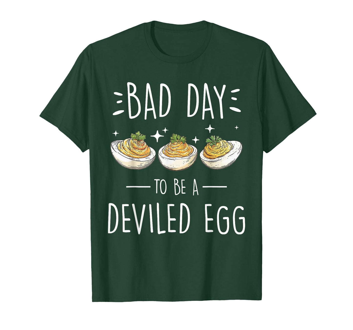 Bad Day to Be a Deviled Egg Funny Quote Gifts for Foodies T-Shirt