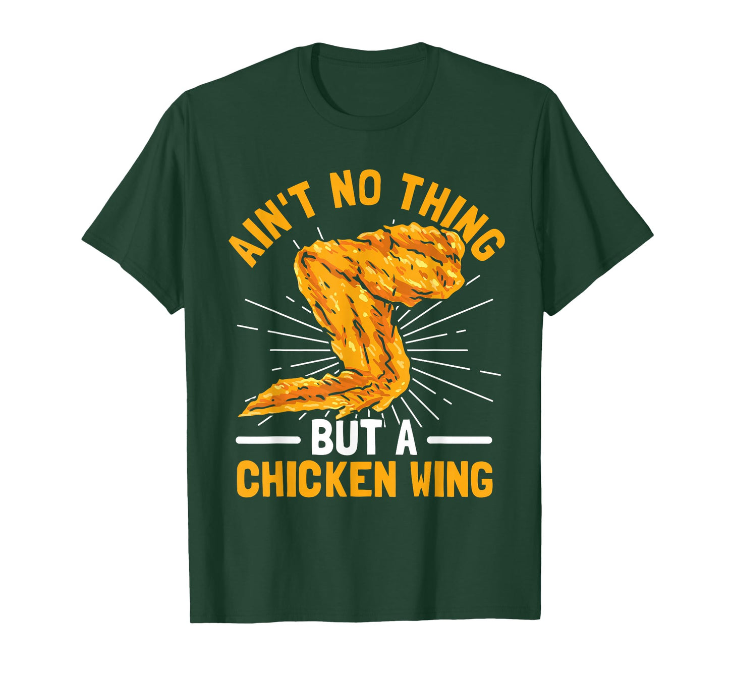 Ain't No Thing But A Chicken Wing T-Shirt