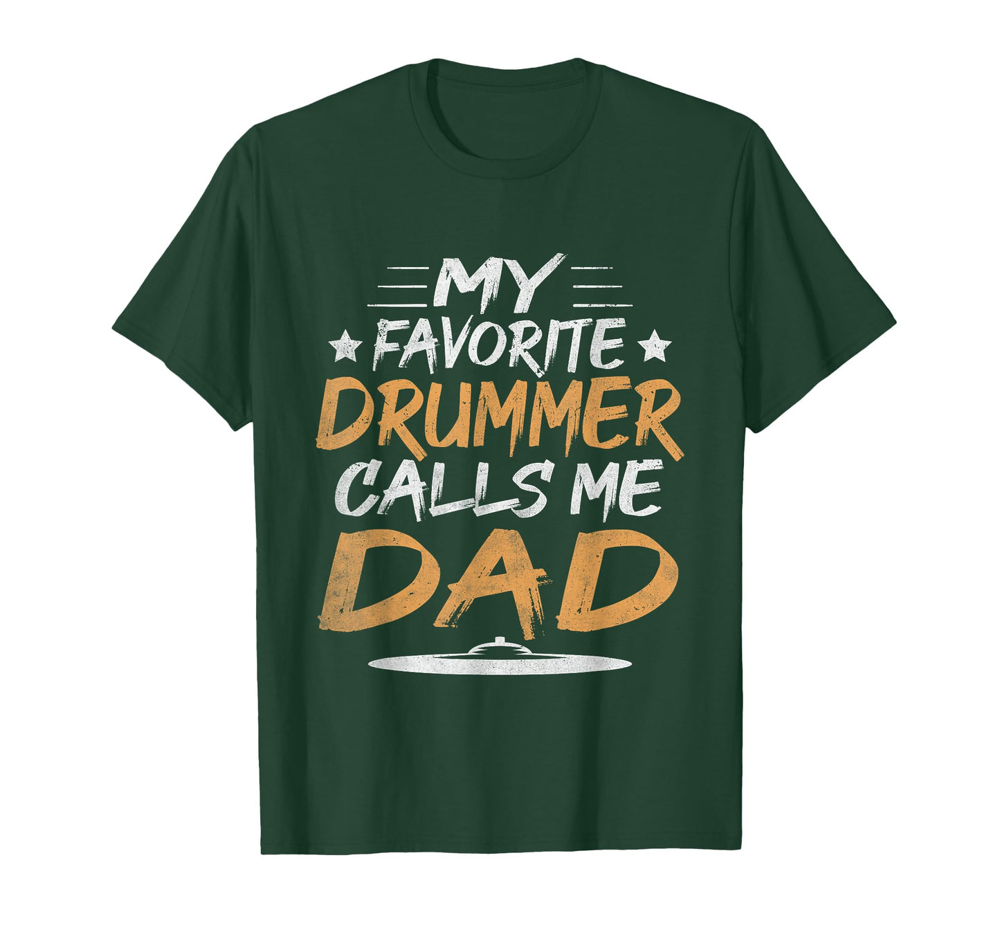 My favorite drummer calls me dad T-Shirt