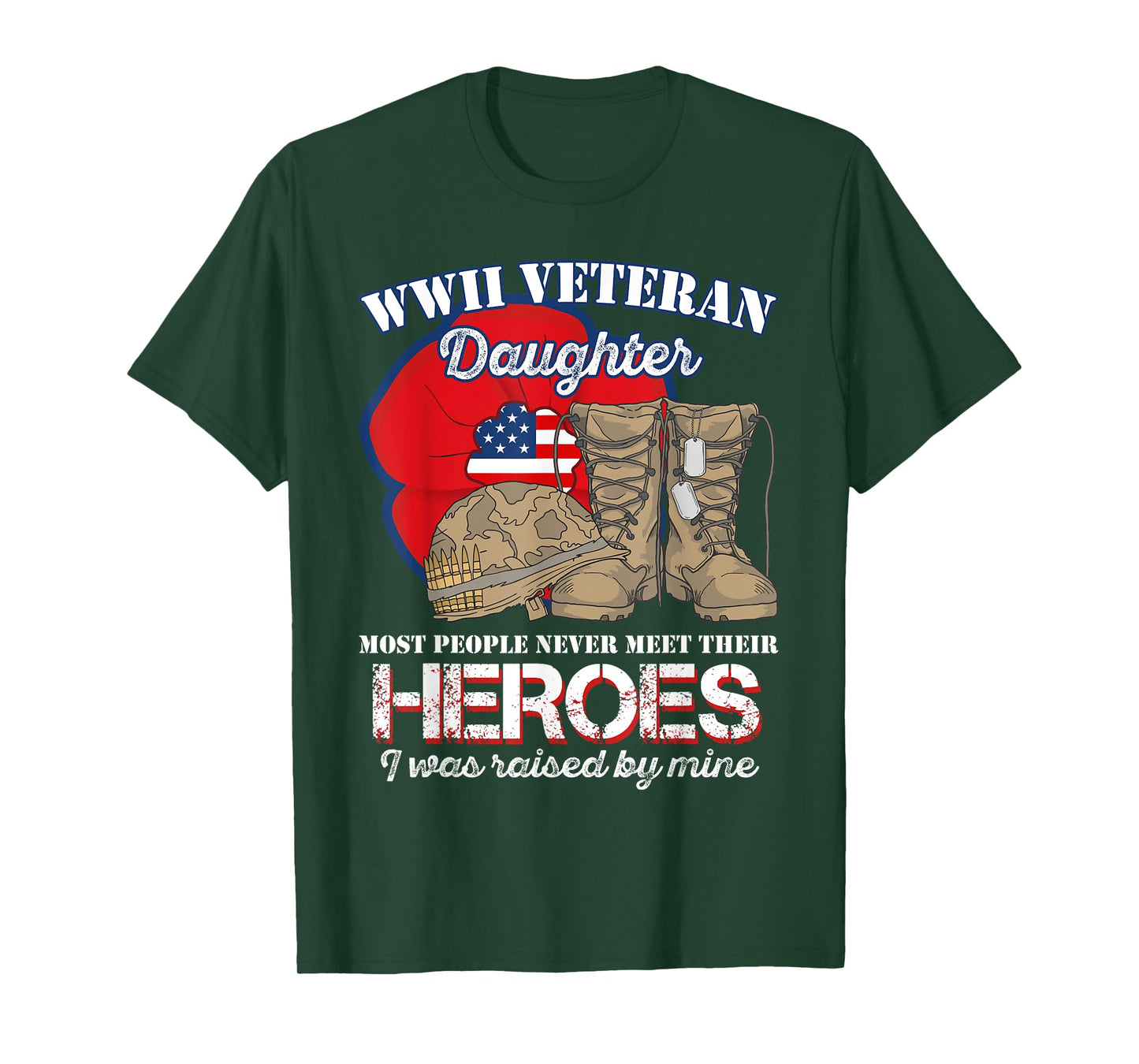 WWII Veteran Daughter Most people never meet Tshirt T-Shirt