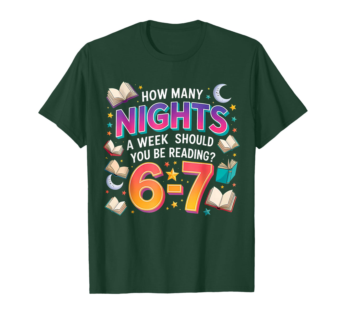 How Many Nights Reading 67 Funny Meme Six Seven Teacher 6 7 T-Shirt