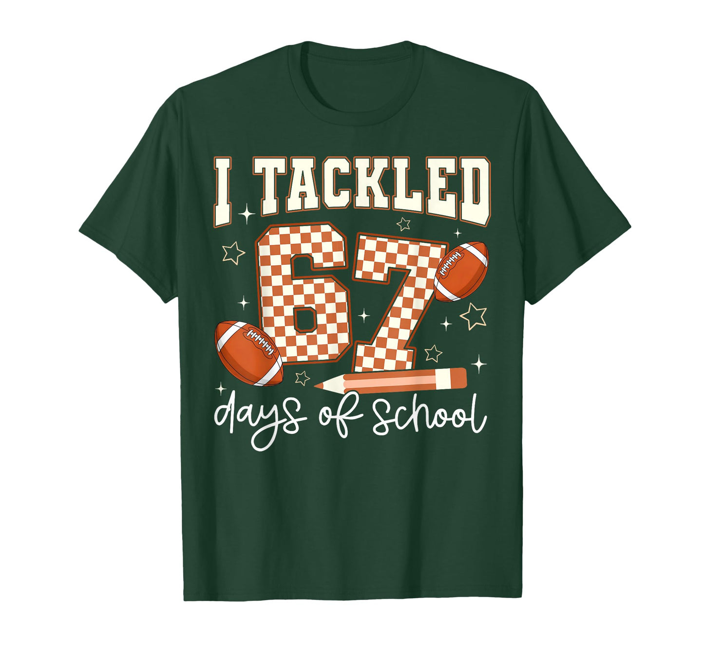 Funny I Tackled 67 Days of School Football Boy Girl Teacher T-Shirt