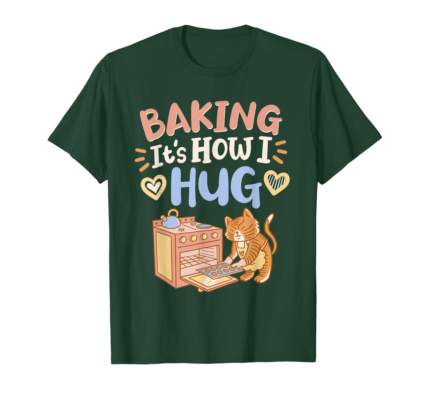 Baking It's How I Hug T-Shirt