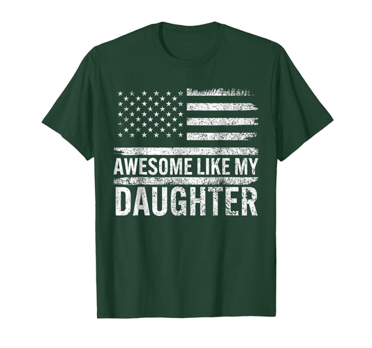 Awesome Like My Daughter Gifts Men Funny Fathers Day Dad T-Shirt