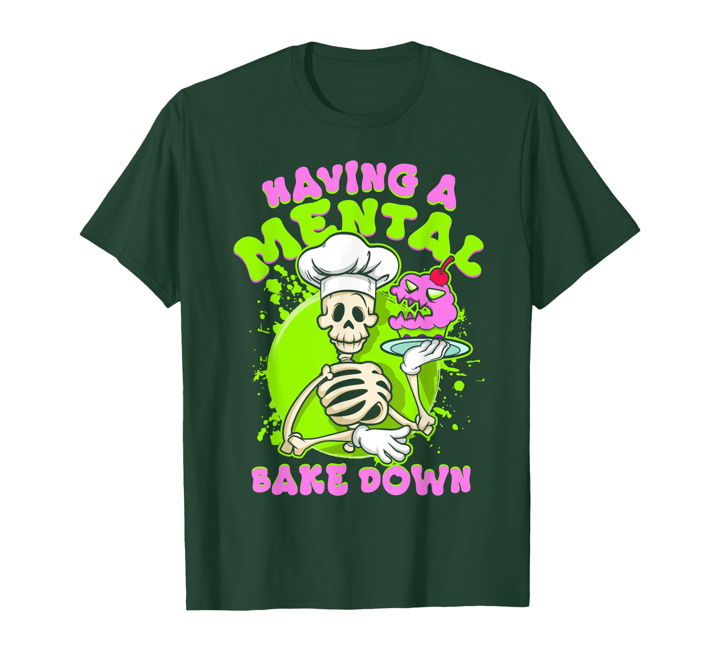 Baker Skeleton Having a Mental Bake Down Funny Baking Pastry T-Shirt