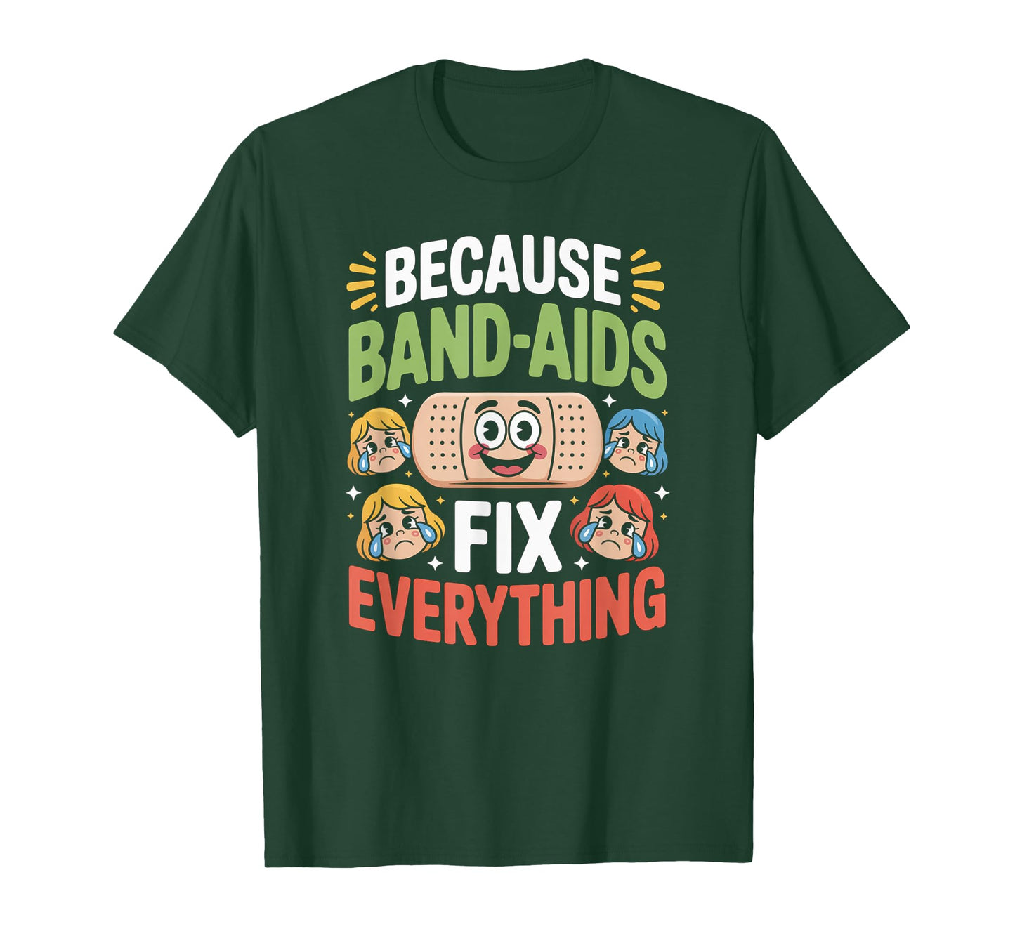 Band Aids Fix Everything Nursing School Nurse Appreciation T-Shirt