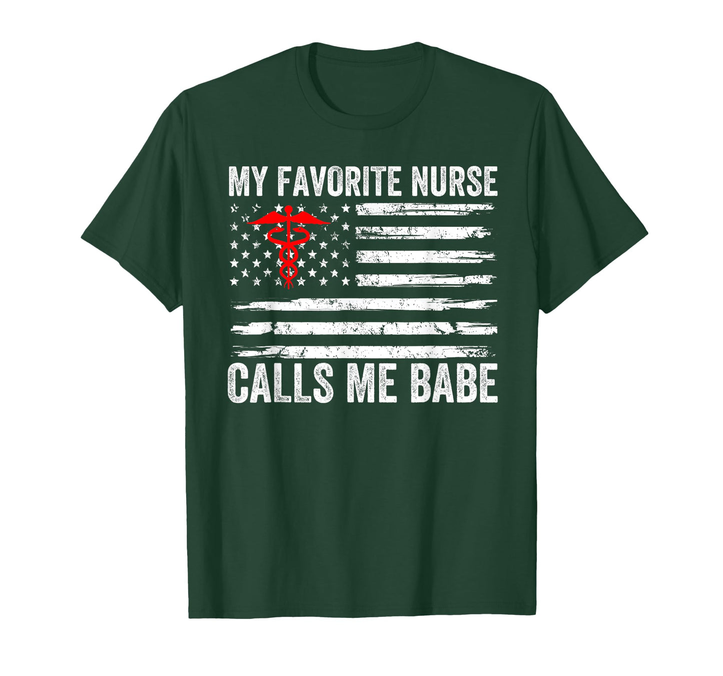 My Favorite Nurse Calls Me Babe American Flag For Boyfriend T-Shirt