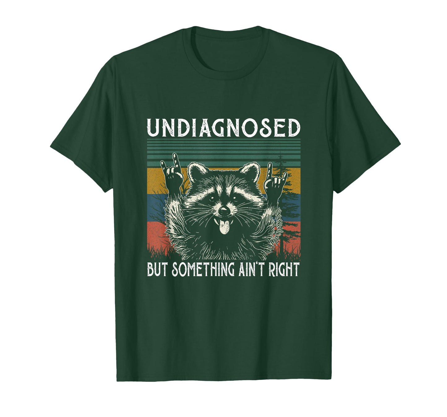 Undiagnosed But Something Ain't Right Funny Raccoon Meme T-Shirt