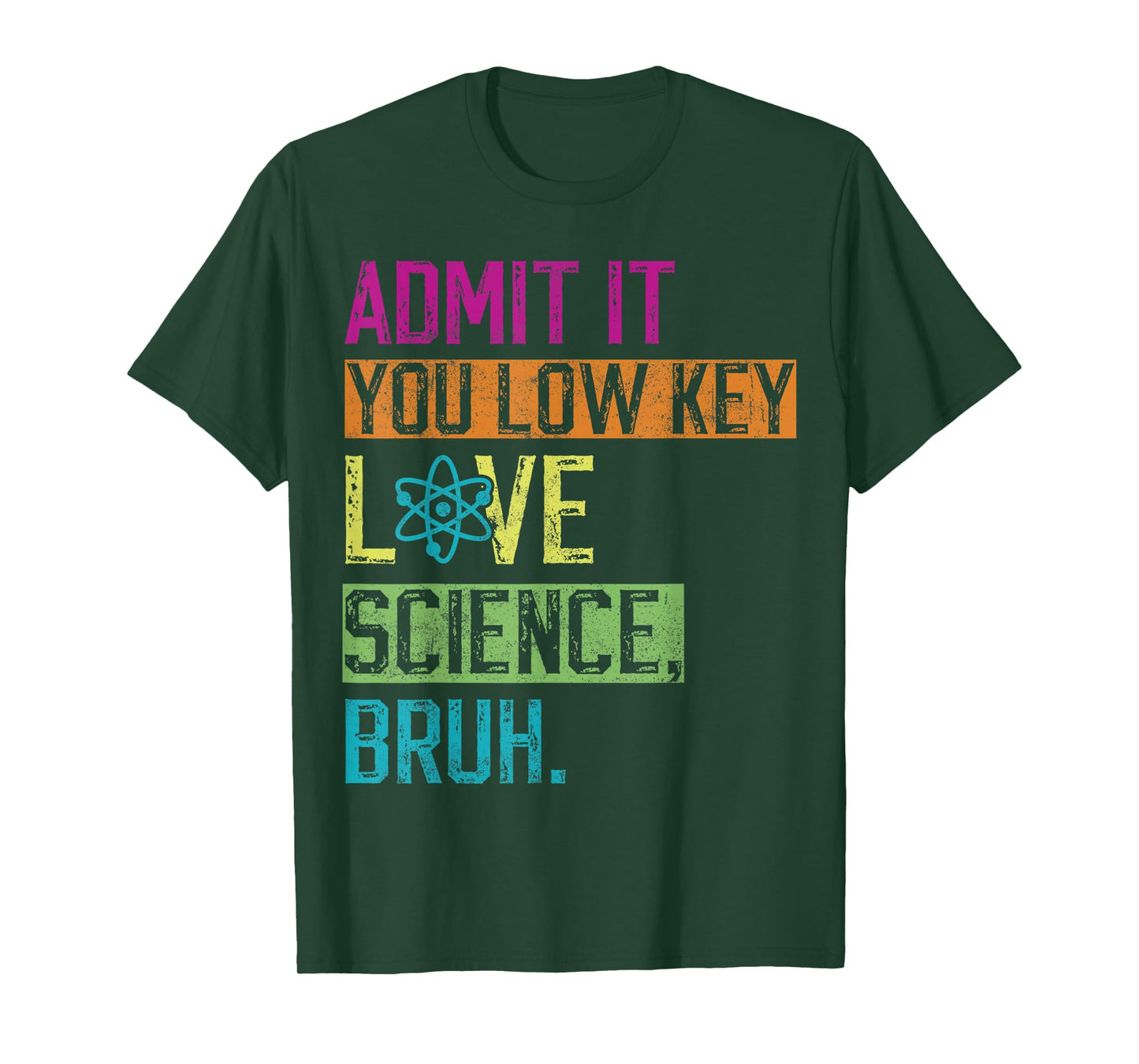 Admit it You Low Key Love Science Bruh Funny Science Teacher T-Shirt