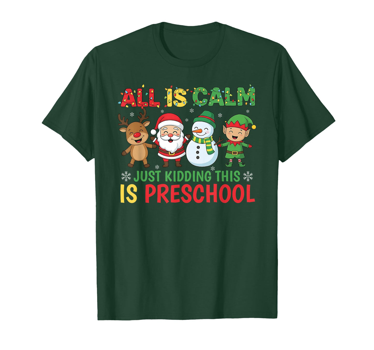 All is Calm Just Kidding This is Pre-K Preschool Teacher T-Shirt