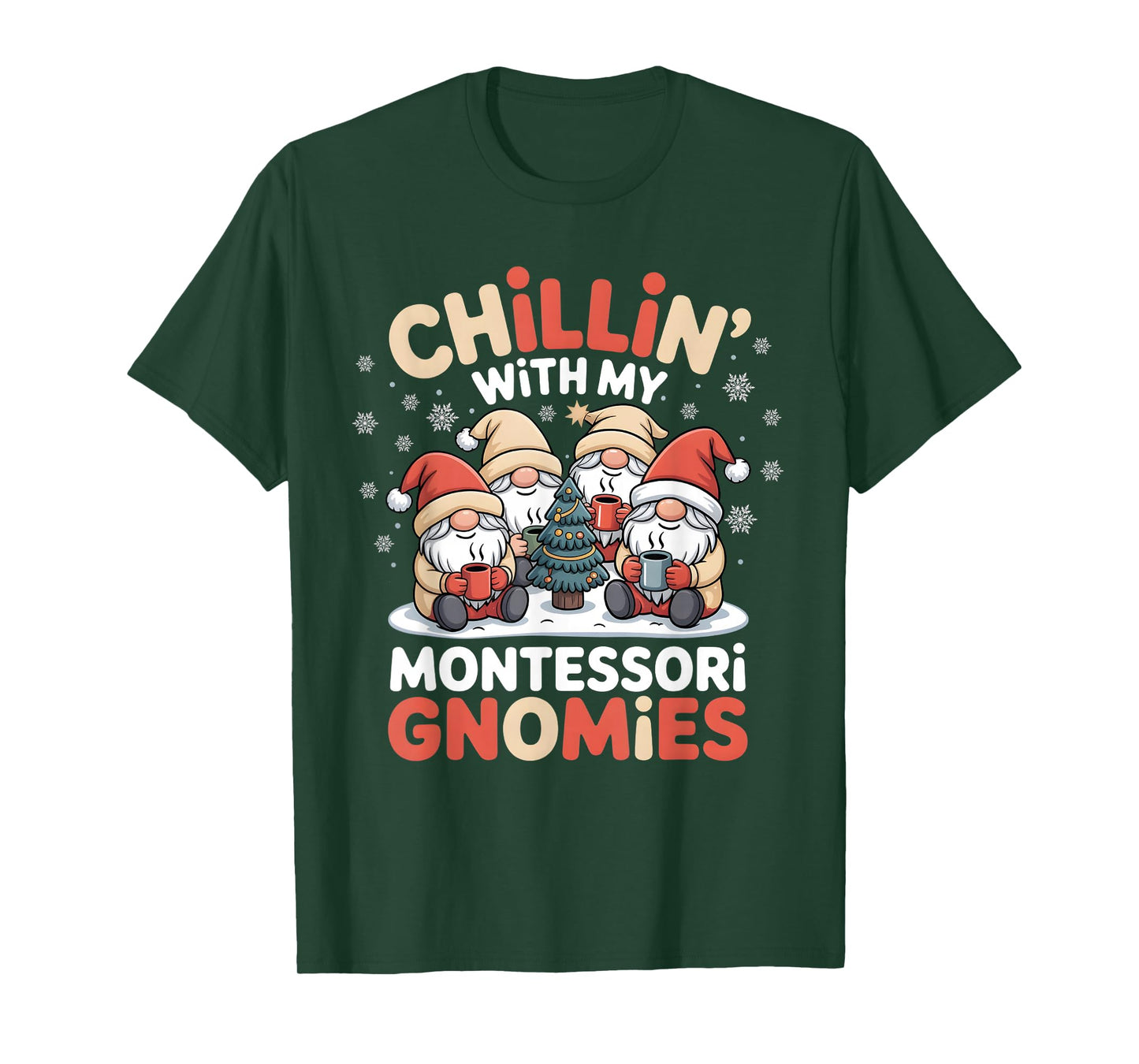 Chillin' with My Montessori Gnomies Matching Christmas T-Shirt