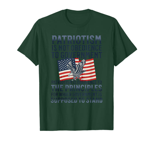 Patriotism Is Not Obedience to Government Patriotic Saying T-Shirt