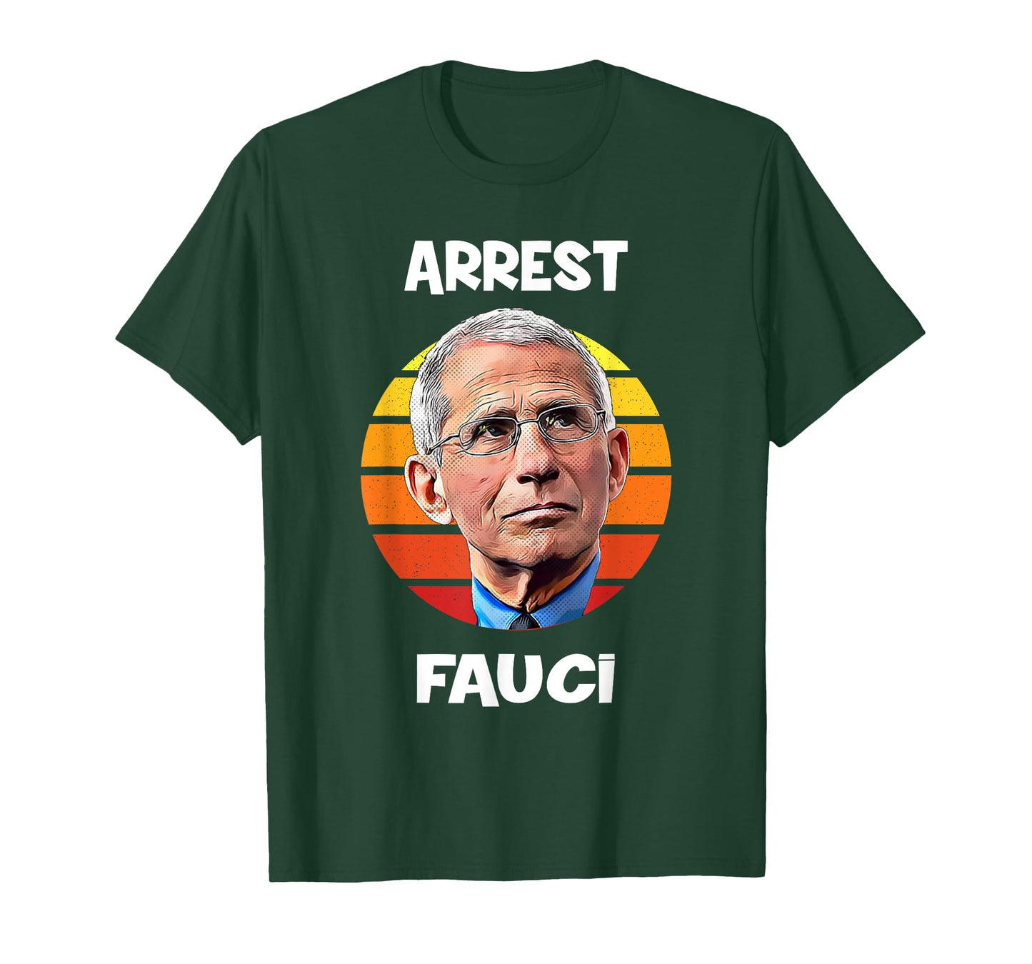 Arrest Fauci -Anti Fauci Patriotic Defund Dr Fauci prison T-Shirt
