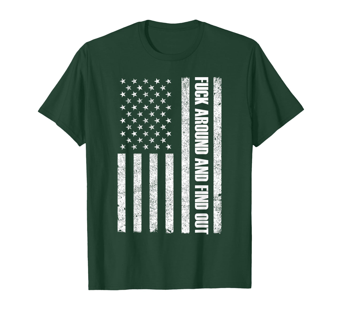 Fuck Around And Find Out American Flag FAFO T-Shirt