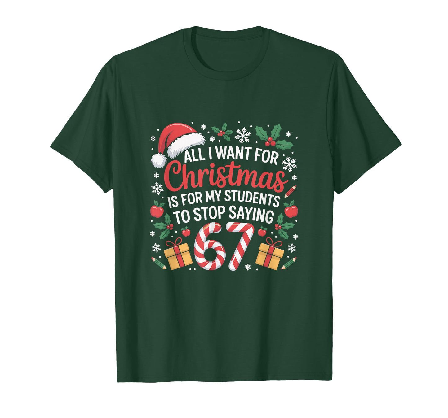Funny Teacher Christmas Saying 67 Holiday Festive Humor T-Shirt