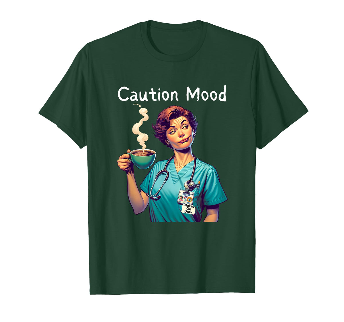 Caution Mood Coffee Lovers Funny Nurse T-Shirt
