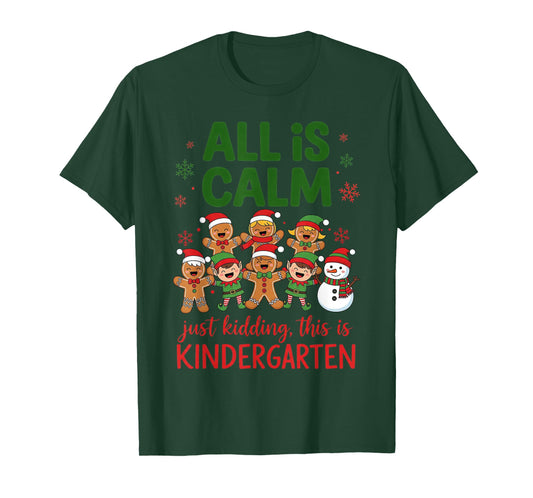 All is Calm This is Kindergarten Gingerbread Christmas T-Shirt
