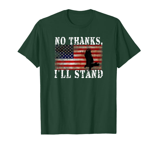 Bald Eagle Shirt No Thanks I'll Stand American Flag Shirts