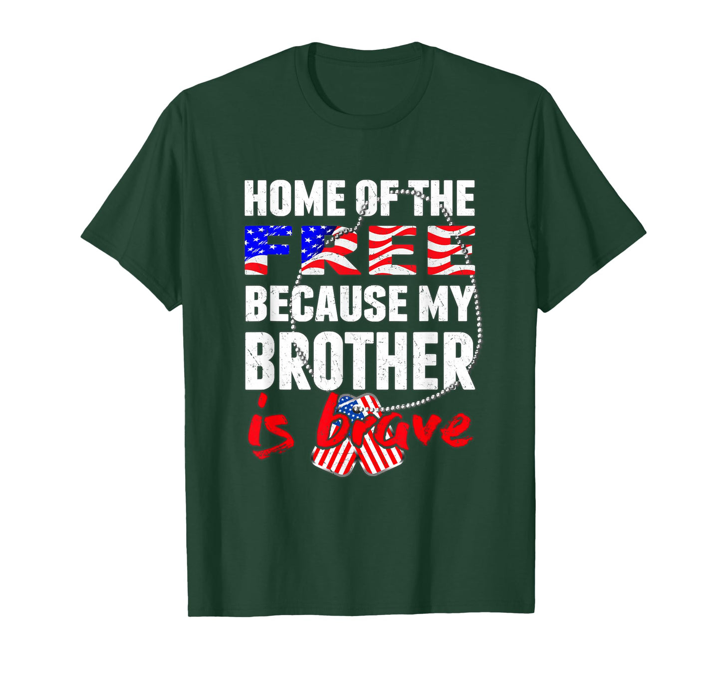 My Brother is Brave Home of The Free Proud Army Sibling Gift T-Shirt