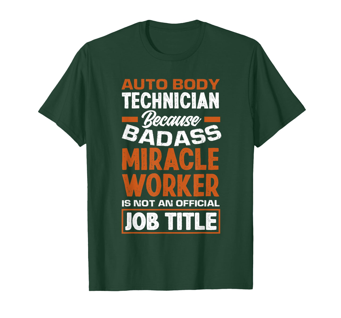 Badass Miracle Worker Funny Auto Body Technician T-Shirt