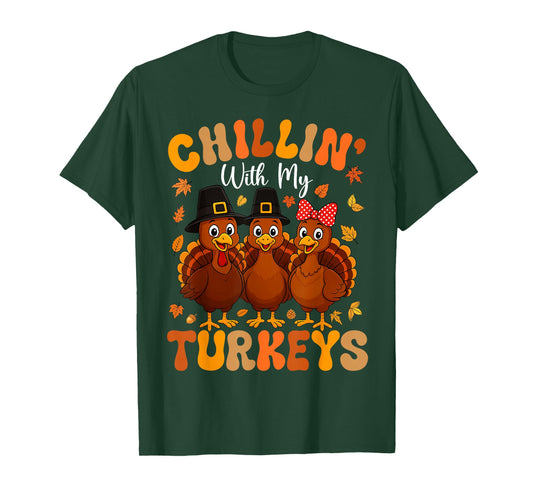 Chillin with My Turkeys Funny Thanksgiving Family Friends T-Shirt