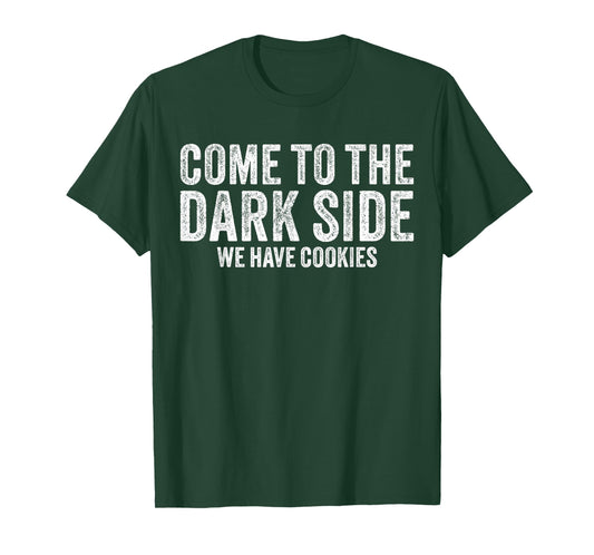 Come To The Dark Side We Have Cookies Funny Vintage T-Shirt