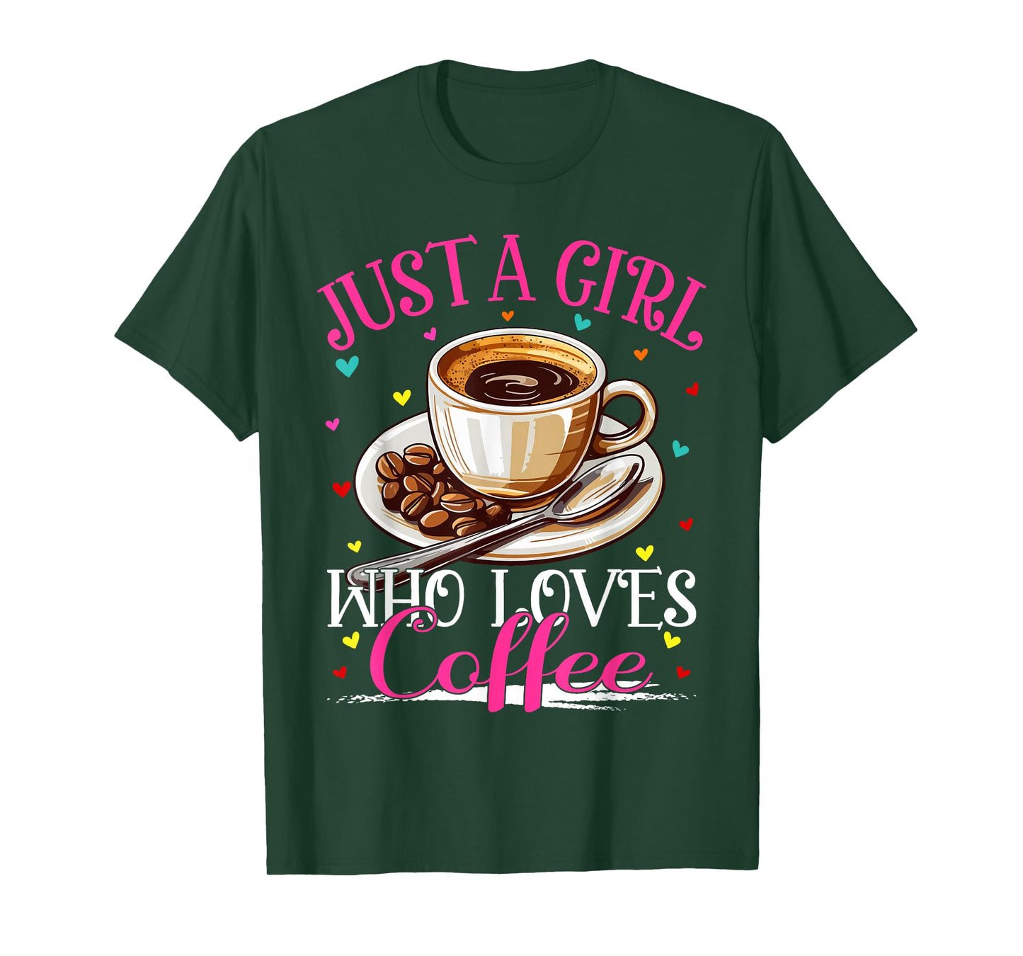 Just A Girl Who Loves Coffee For Women Girls T-Shirt