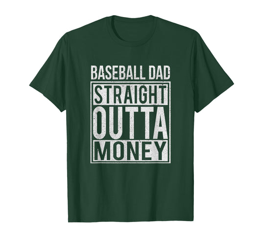 Baseball Dad Straight Outta Money T-Shirt I Funny Pitch Gift T-Shirt