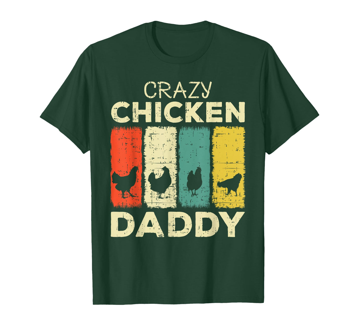 Crazy Chicken Daddy T-Shirt