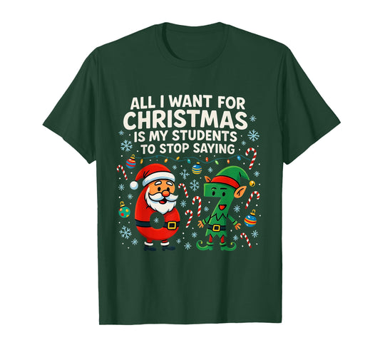All I Want for Christmas is My Students to Stop 67 Meme T-Shirt