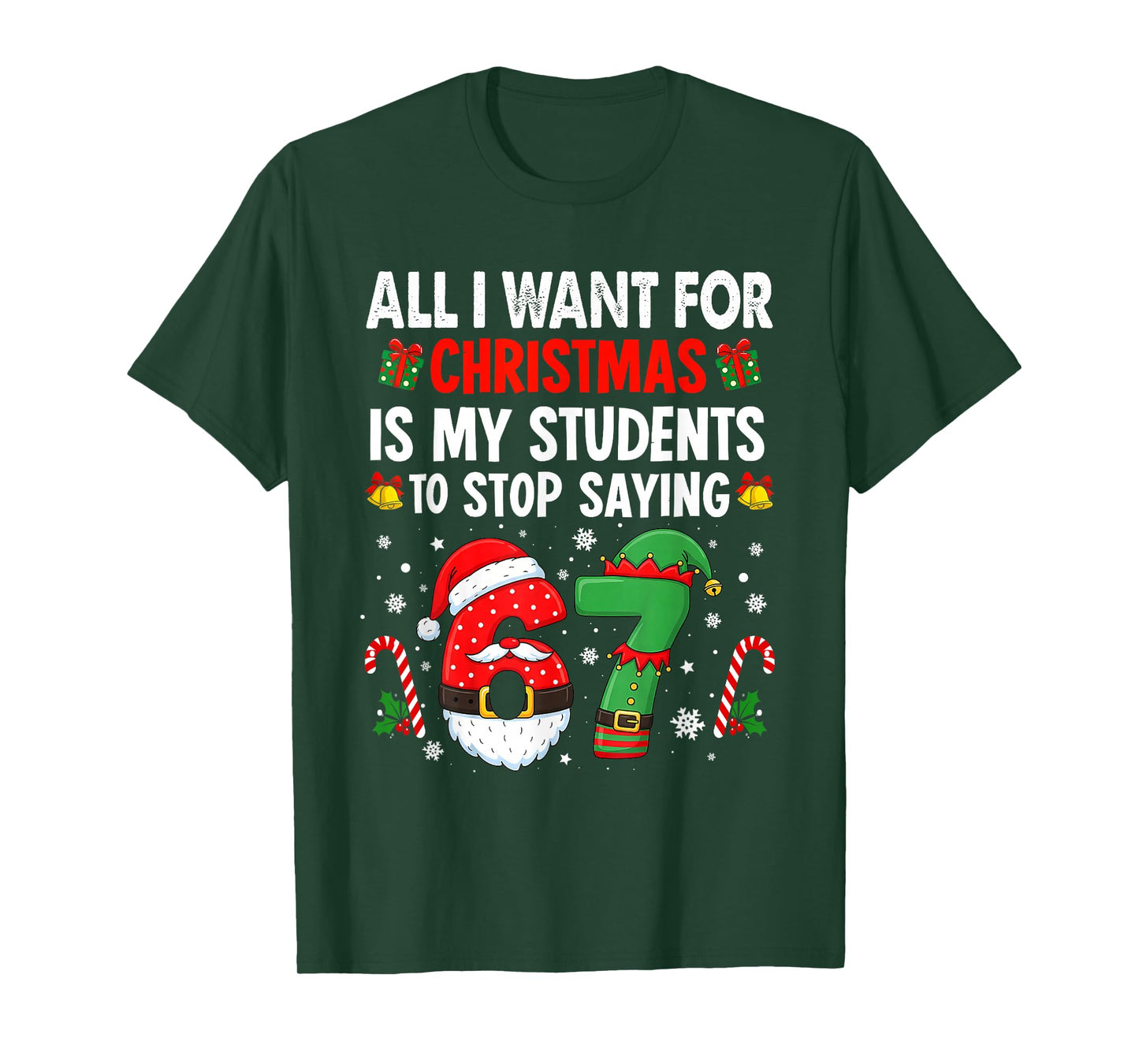 Students Saying 6 7 67 Six Seven Funny Teacher Christmas T-Shirt