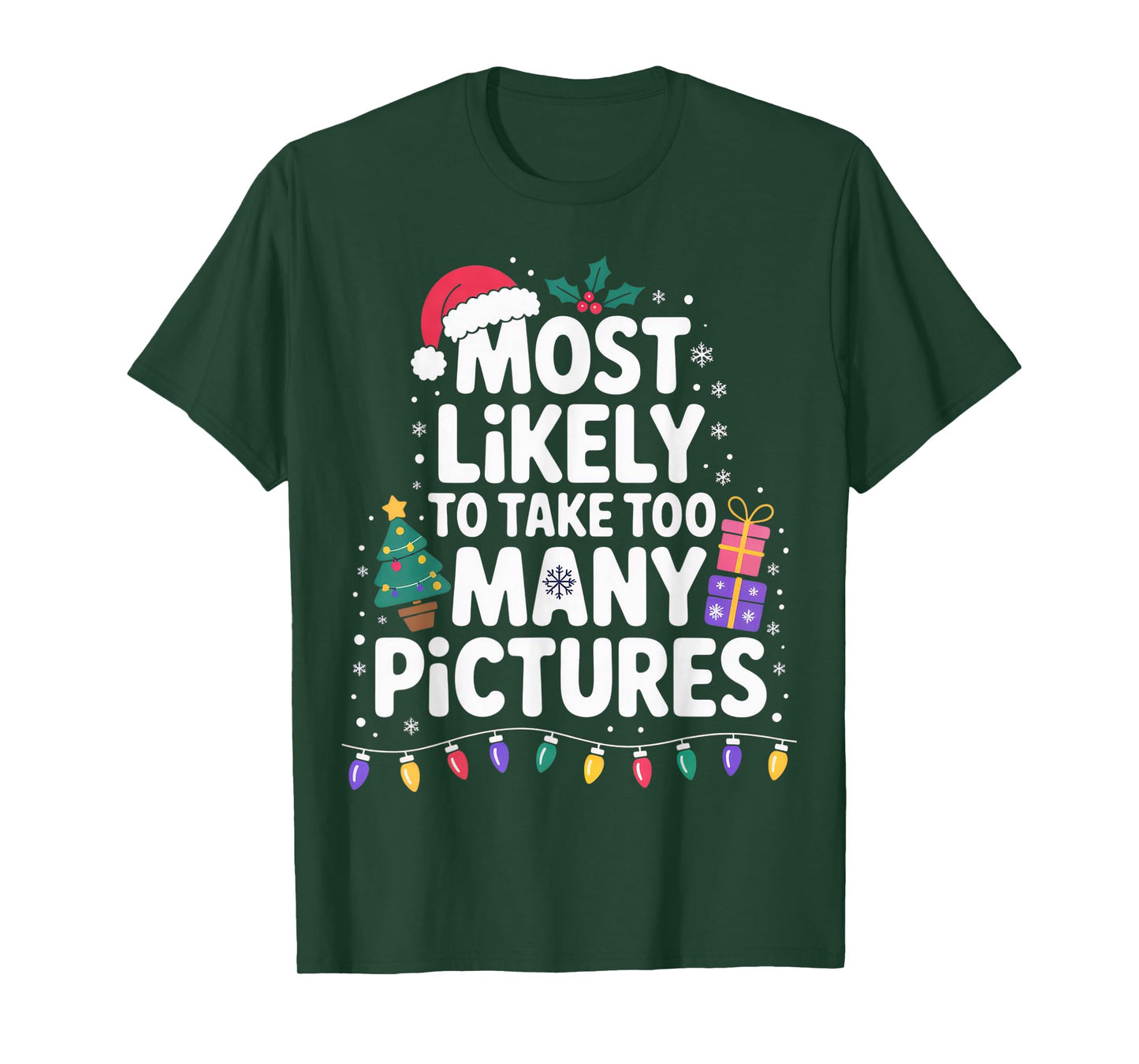 Most Likely to Take Too Many Pictures for Photo Enthusiasts T-Shirt