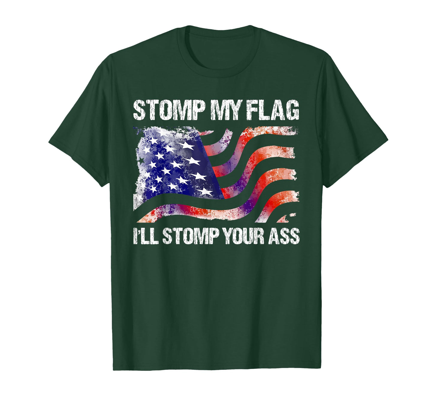 Stomp My Flag, I'll Stomp Your Ass T-Shirt American Flag Tee