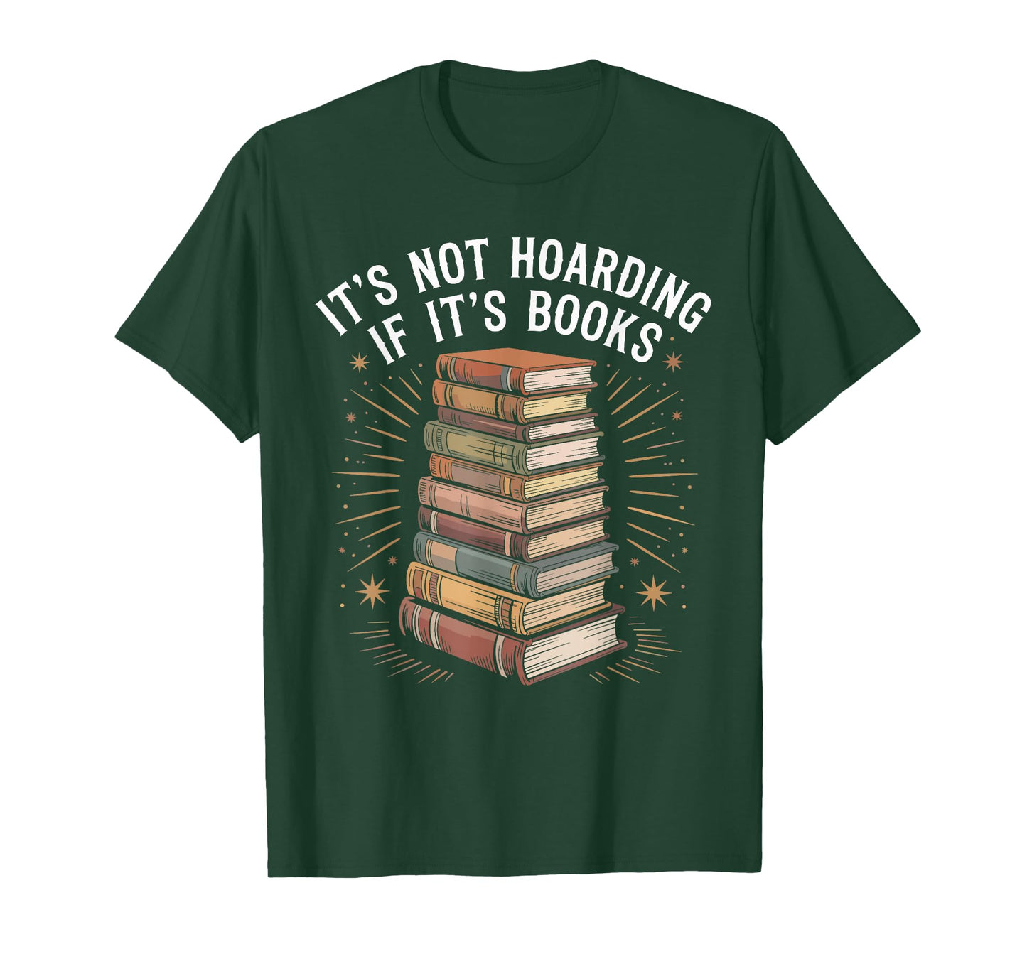 It's Not Hoarding If It's Books Funny Book Reader Lover T-Shirt