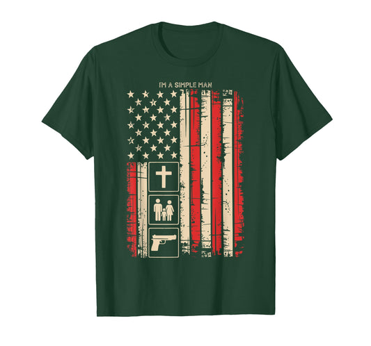 Im A Simple Man Faith Family Gun Firearm American Flag T-Shirt