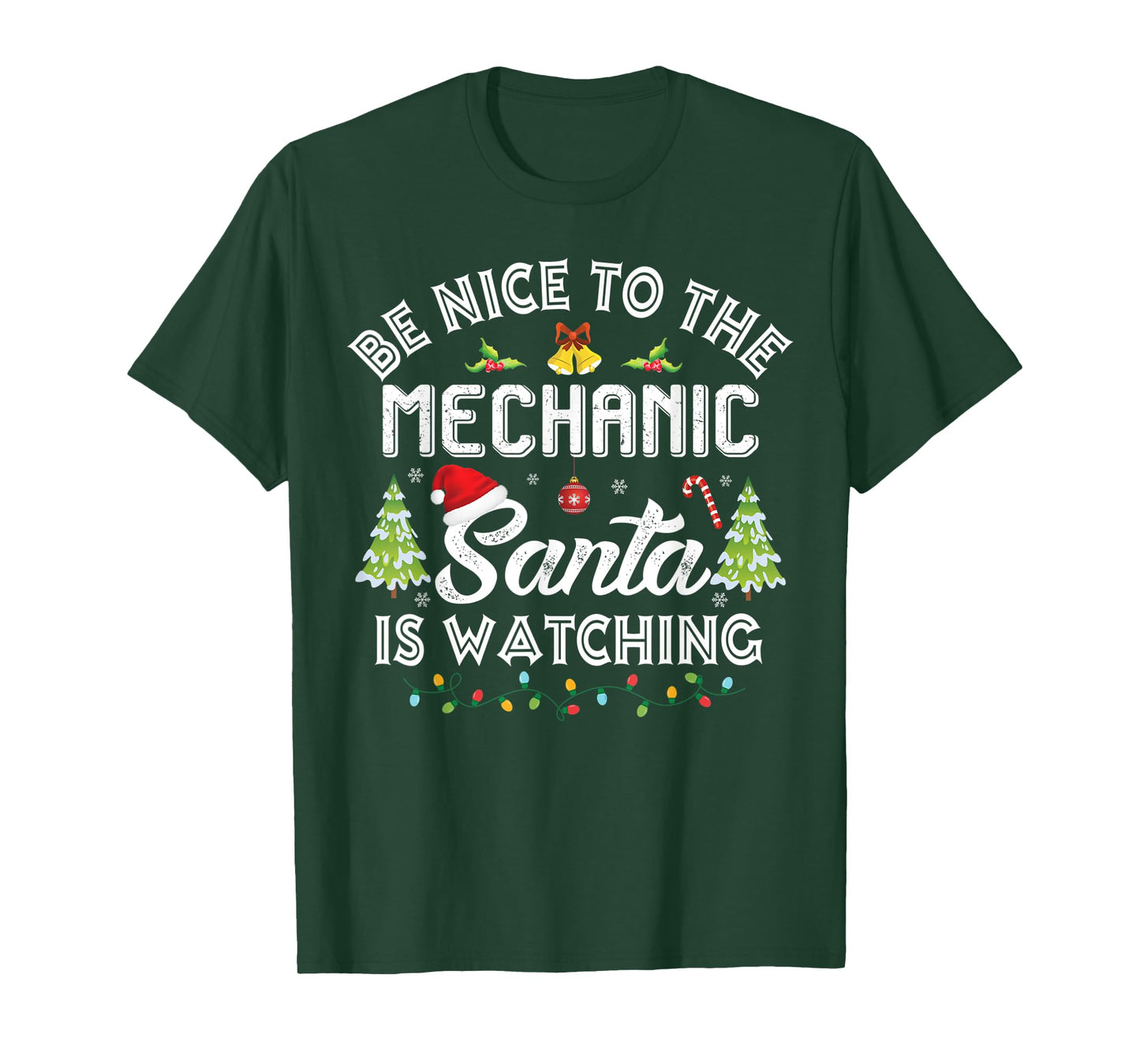 Christmas Be Nice To The Mechanic Santa Is Watching Xmas T-Shirt