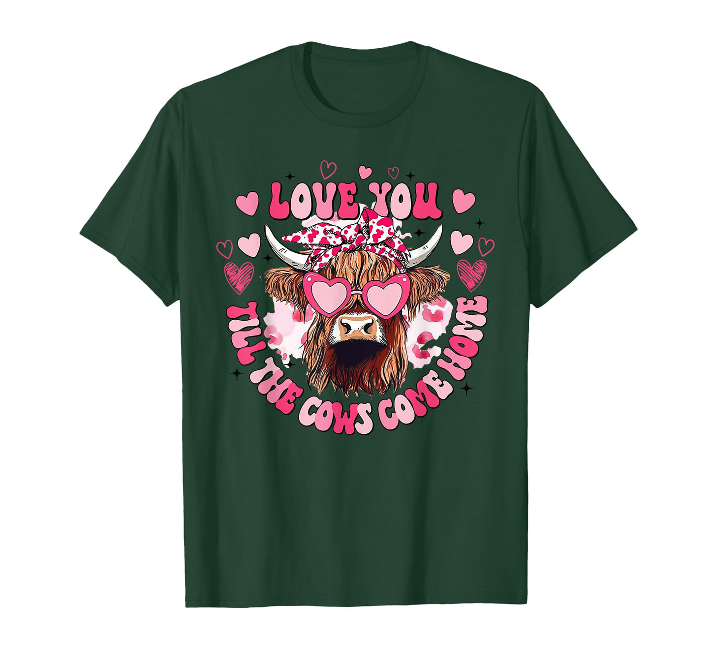 Cow Love You Till The Cows Come Home T-Shirt