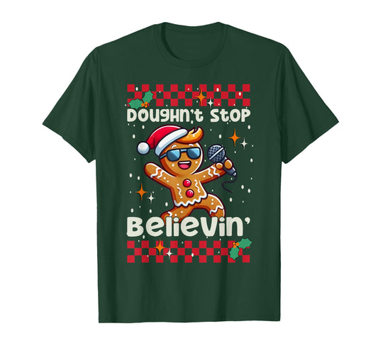 Gingerbread Man Doughn't Stop Believin Cute Christmas Cookie T-Shirt