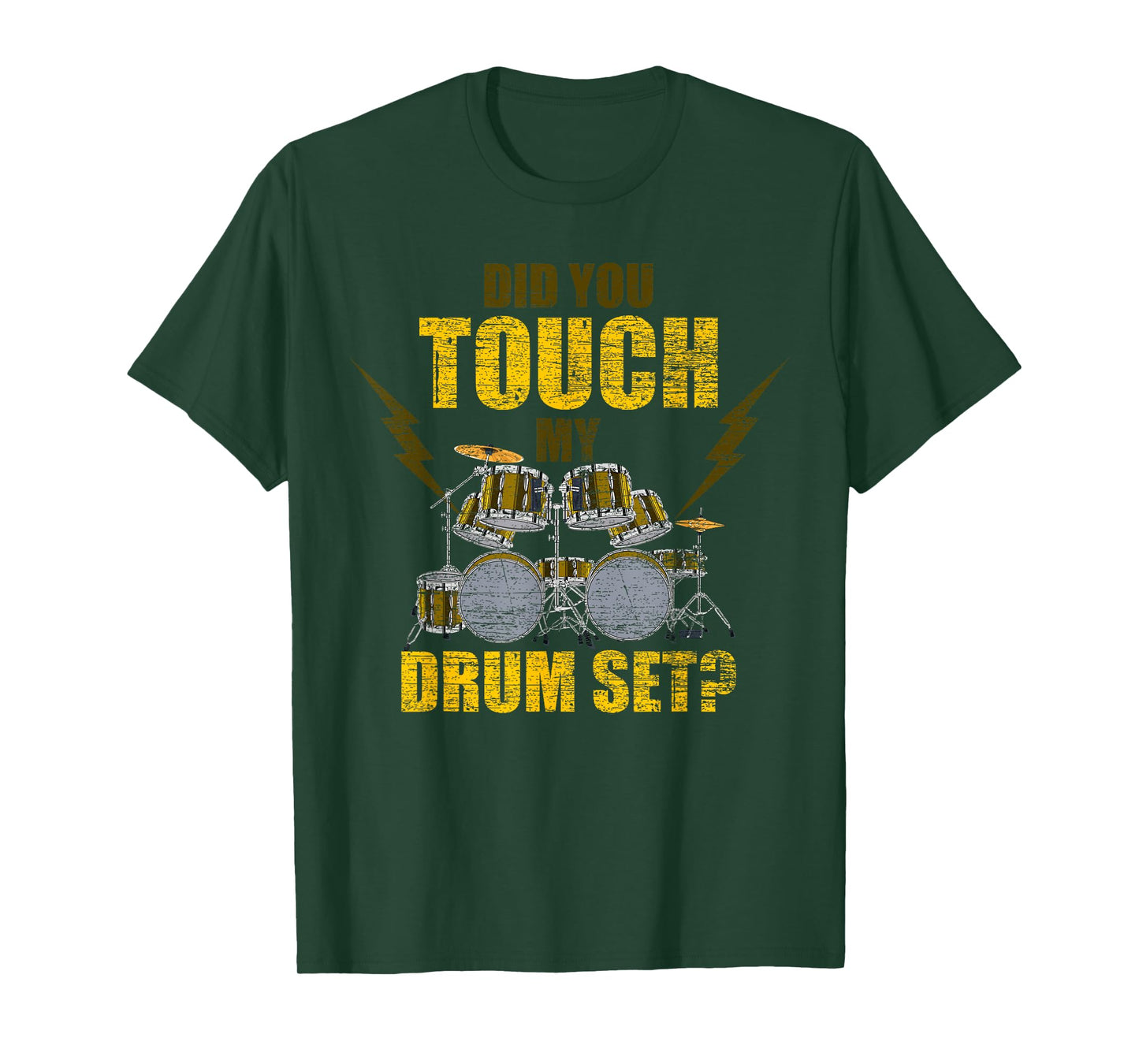 Did You Touch My Drum Set Funny Drummer Gift Drums T-Shirt