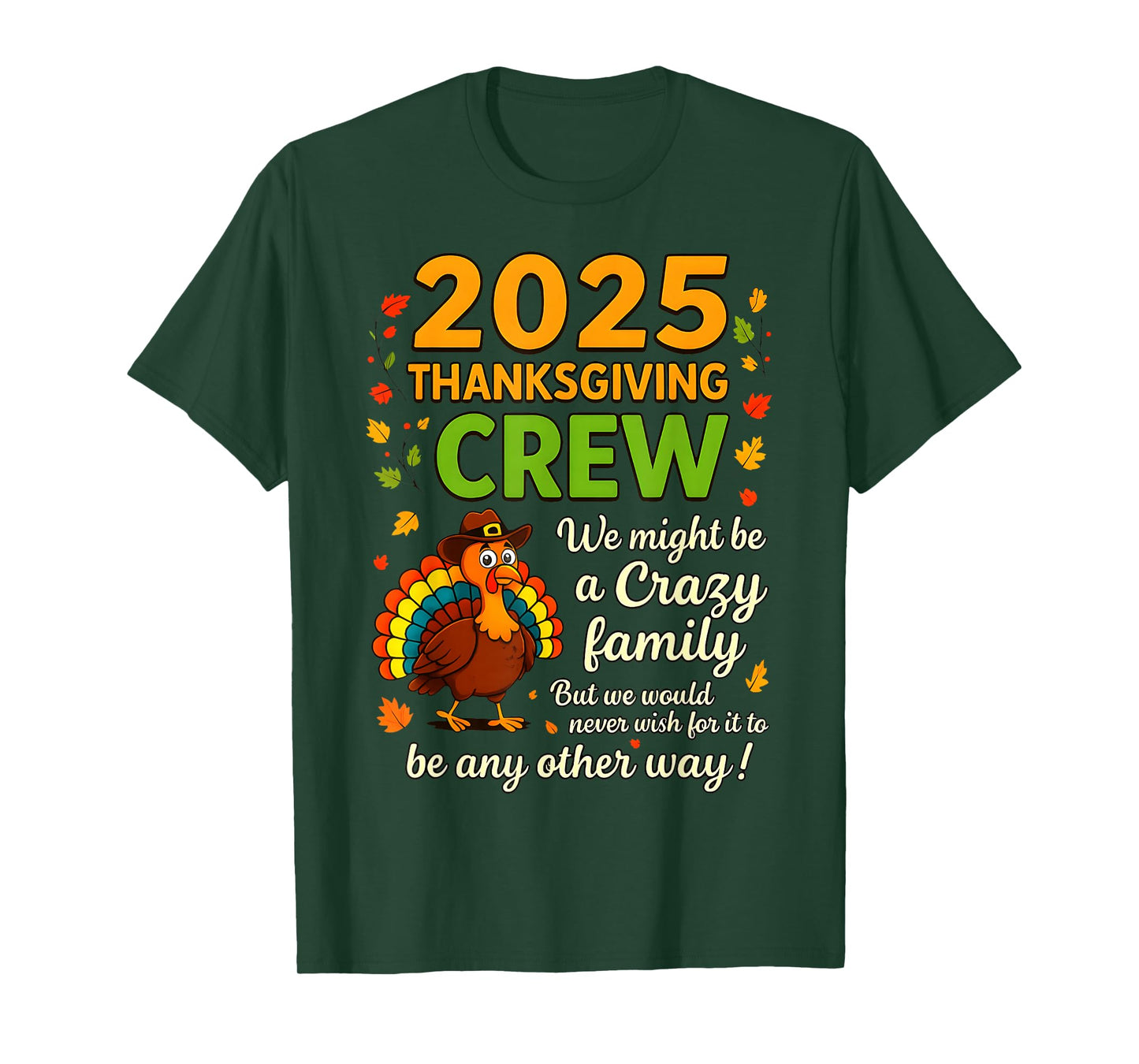 2025 Thanksgiving Crew Crazy Family Turkey Fall Gatherings T-Shirt