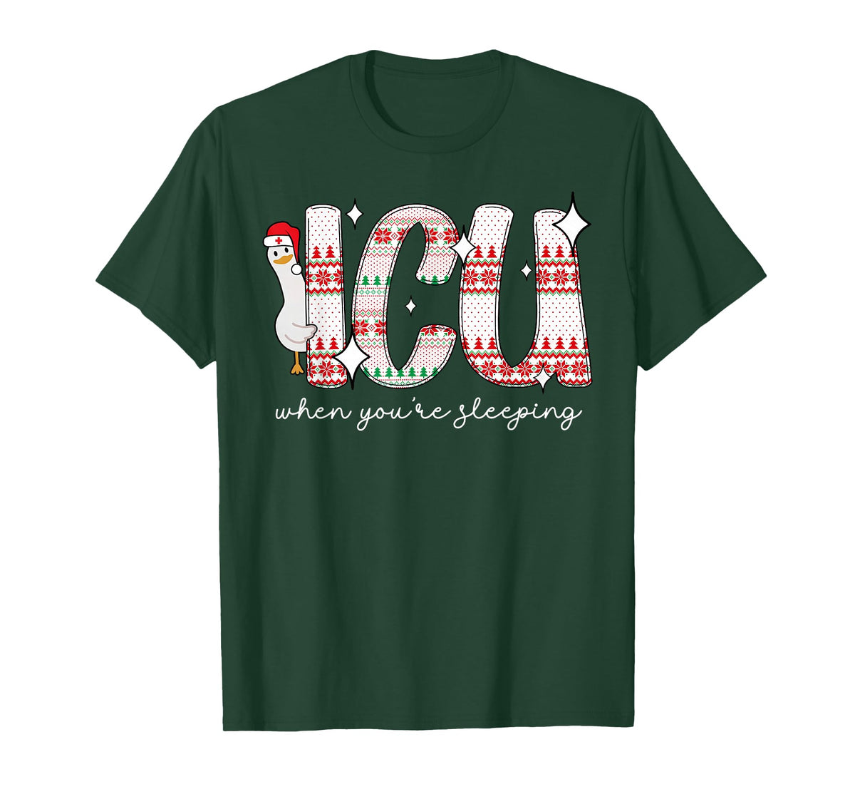 ICU When You're Sleep Silly Goose Santa Christmas RN Nurse T-Shirt